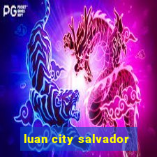 luan city salvador